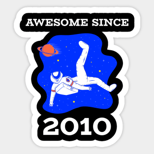 Awesome since 2010 Sticker